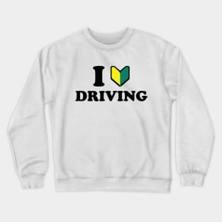 I Wakaba [Heart/Love] Driving Crewneck Sweatshirt